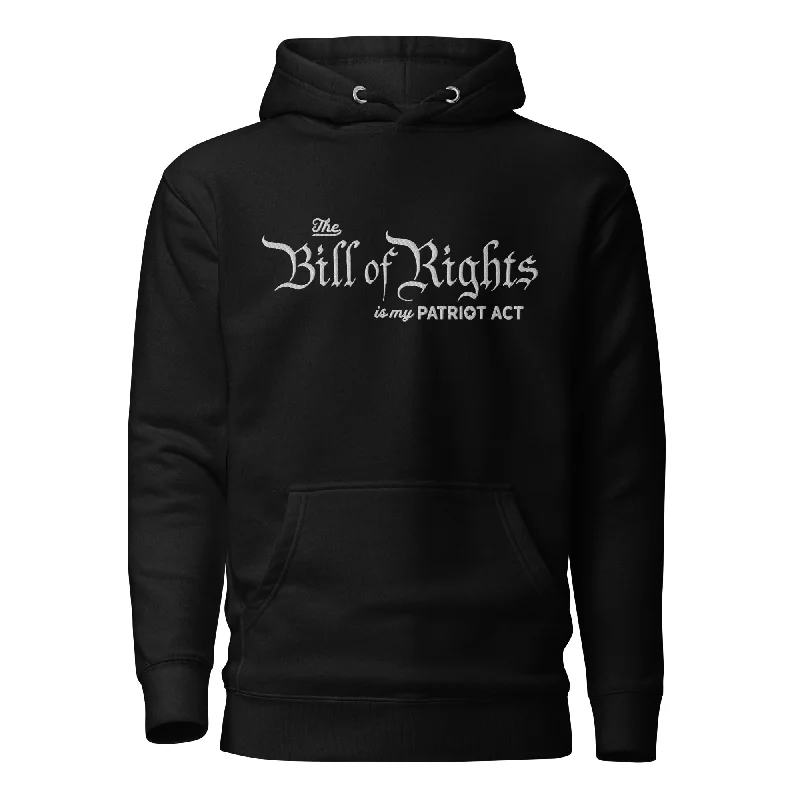 The Bill of Rights Is My Patriot Act Embroidered Hoodie Hoodie with Velcro Closure Adjustable Secure The Bill of Rights Is My Patriot Act Embroidered Hoodie Hoodie with Velcro Closure Adjustable Secure