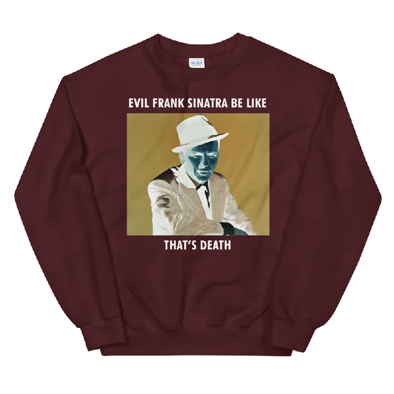 Evil Frank Sinatra Be Like Unisex Sweatshirt Hoodie with Thumb Holes Functional Cozy Evil Frank Sinatra Be Like Unisex Sweatshirt Hoodie with Thumb Holes Functional Cozy
