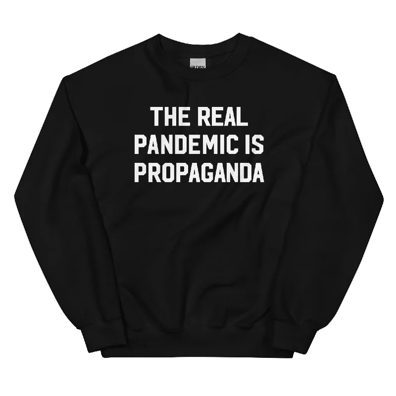 The Real Pandemic Is Propaganda Crewneck Sweatshirt Hoodie with Hem Applique Textured Unique The Real Pandemic Is Propaganda Crewneck Sweatshirt Hoodie with Hem Applique Textured Unique