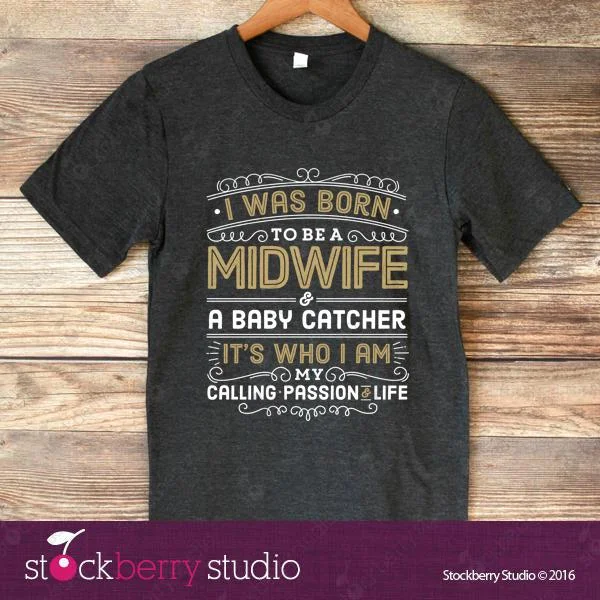 Midwife Shirt - Doula Shirt Anti-Shrink Durable Soft
